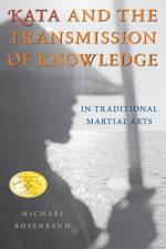 Kata and the Transmission of Knowledge af Michael Rosenbaum