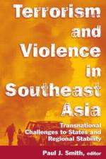 Terrorism and Violence in Southeast Asia af Paul J. Smith