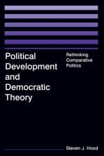 Political Development and Democratic Theory af Steven J. Hood