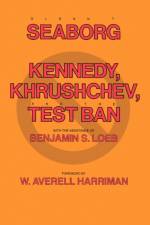Kennedy, Khrushchev and the Test Ban af Glenn T. Seaborg