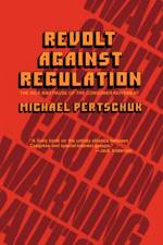 Revolt Against Regulation af Michael Pertschuk