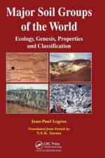 Major Soil Groups of the World af Jean-Paul (Institut National de la Recherche Agronomique (INRA) Legros