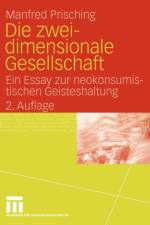Die Zweidimensionale Gesellschaft af Manfred Prisching
