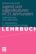Jugend Und Jugendkulturen Im 21. Jahrhundert af Wilfried Ferchhoff