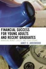 Financial Success for Young Adults and Recent Graduates af Janet C. Arrowood