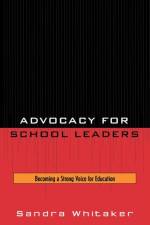 Advocacy for School Leaders af Sandra Whitaker