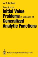 Solution of Initial Value Problems in Classes of Generalized Analytic Functions af Wolfgang Tutschke