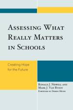 Assessing What Really Matters in Schools af Ronald J. Newell