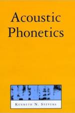 Acoustic Phonetics af Kenneth N. Stevens
