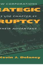 Strategic Bankruptcy af Kevin J. Delaney