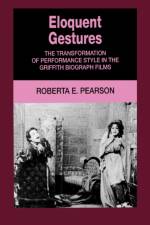 Eloquent Gestures af Roberta Pearson