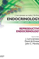 Endocrinology Adult and Pediatric: Reproductive Endocrinology af J. Larry (Robert G. Dunlop Professor of Medicine Jameson