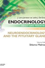 Endocrinology Adult and Pediatric: Neuroendocrinology and The Pituitary Gland af Shlomo (Professor of Medicine Melmed