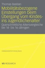 Mobilitatsbezogene Einstellungen Beim UEbergang Vom Kindes- Ins Jugendlichenalter af Thomas Bastian