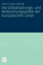 Globalisierungs- Und Weltordnungspolitik Der Europaischen Union af Hans-Jürgen Bieling