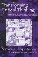 Transforming Critical Thinking af Barbara J.Thayer- Bacon