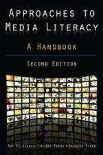 Approaches to Media Literacy: A Handbook af Art Silverblatt