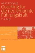 Coaching Fur Die Neu Ernannte Fuhrungskraft af Astrid Schreyoegg