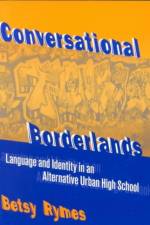 Conversational Borderlands af Betsy Rymes