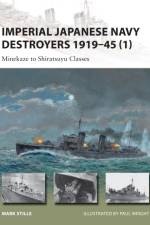Imperial Japanese Navy Destroyers 1919–45 (1) af Mark (Author) Stille