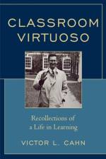 Classroom Virtuoso af Victor Cahn