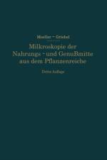 Mikroskopie Der Nahrungs- Und Genussmittel Aus Dem Pflanzenreiche af Josef Moeller