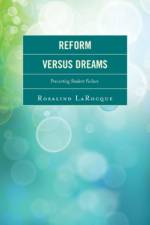 Reform Versus Dreams af Rosalind LaRocque