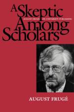 A Skeptic Among Scholars af August Fruge