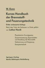 Kurzes Handbuch Der Brennstoff- Und Feuerungstechnik af Wilhelm Gumz