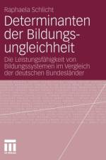 Determinanten Der Bildungsungleichheit af Raphaela Schlicht