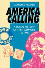 America Calling af Claude S. Fischer