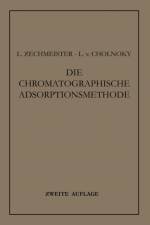 Die Chromatographische Adsorptionsmethode af Laszlo Zechmeister