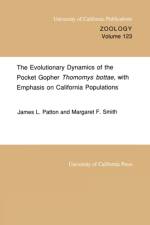 The Evolutionary Dynamics of the Pocket Gopher Thomomys bottae, with Emphasis on California Populations af James L. Patton