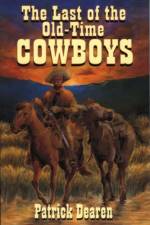 Last of The Old-Time Cowboys af Patrick Dearen