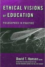 Ethical Visions of Education
