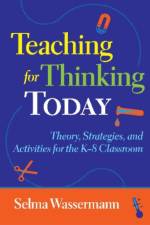 Teaching for Thinking Today af Selma Wassermann