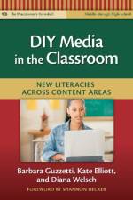 Diy Media in the Classroom af Barbara Guzzetti
