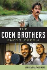 The Coen Brothers Encyclopedia af Lynnea Chapman King