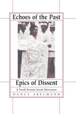 Echoes of the Past, Epics of Dissent af Nancy Abelmann