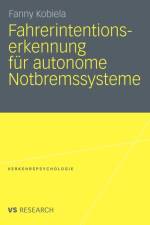 Fahrerintentionserkennung Fur Autonome Notbremssysteme af Fanny Kobiela