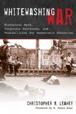 Whitewashing War af Christopher R. Leahey