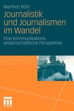Journalistik Und Journalismen Im Wandel af Manfred Ruhl
