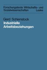 Industrielle Arbeitsbeziehungen af Gerd Schienstock