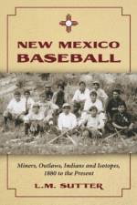 New Mexico Baseball af L.M. Sutter