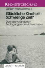 Gluckliche Kindheit -- Schwierige Zeit?