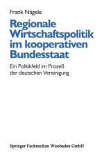 Regionale Wirtschaftspolitik Im Kooperativen Bundesstaat af Frank Nagele