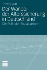 Der Wandel Der Alterssicherung in Deutschland af Tobias Wiss