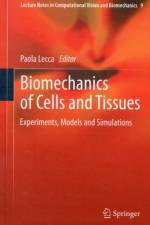 Biomechanics of Cells and Tissues