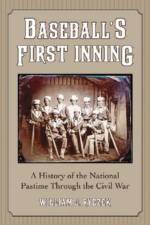 Baseball's First Inning af William J. Ryczek