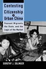 Contesting Citizenship in Urban China af Dorothy J. Solinger